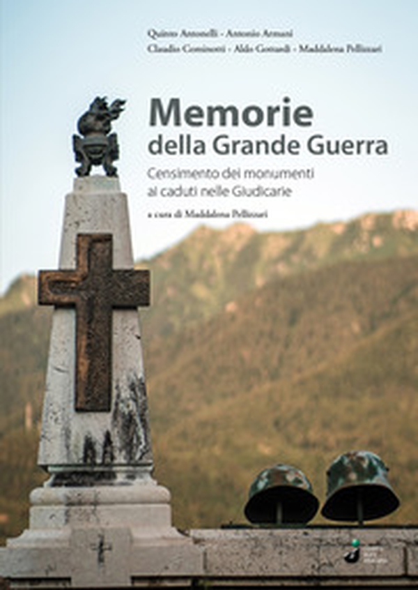 Memorie della Grande Guerra. Censimento dei monumenti ai caduti nelle Giudicarie - Librerie.coop Memorie della Grande Guerra. Censimento dei monumenti ai caduti nelle Giudicarie - Librerie.coop
