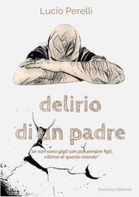 Delirio di un padre - Librerie.coop