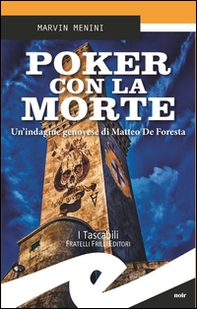 Poker con la morte. Un'indagine genovese di Matteo De Foresta - Librerie.coop