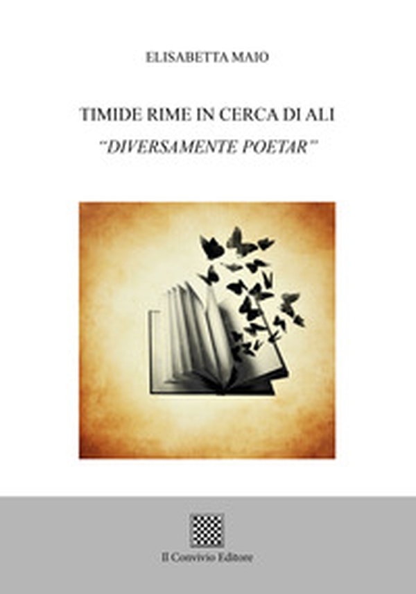 Timide rime in cerca di ali «Diversamente poetar» - Librerie.coop Timide rime in cerca di ali «Diversamente poetar» - Librerie.coop