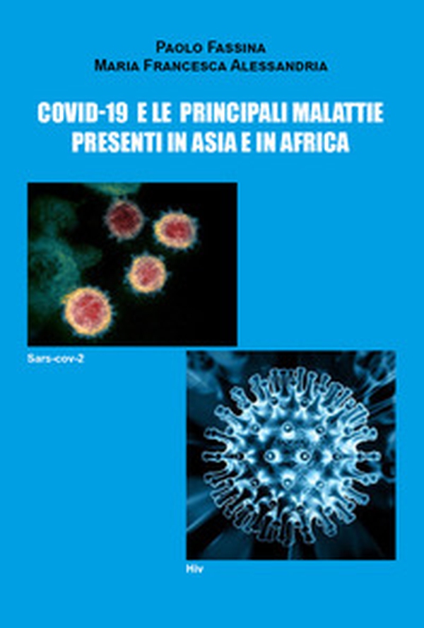Covid-19 e le principali malattie presenti in Asia e in Africa - Librerie.coop Covid-19 e le principali malattie presenti in Asia e in Africa - Librerie.coop