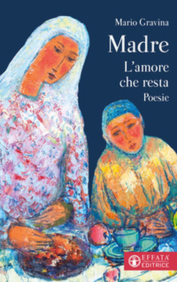 Madre. L'amore che resta - Librerie.coop Madre. L'amore che resta - Librerie.coop