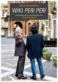 Wiki peri peri. Passeggiata poetica e sentimentale con Tuccio Musumeci - Librerie.coop Wiki peri peri. Passeggiata poetica e sentimentale con Tuccio Musumeci - Librerie.coop