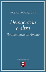 Democrazia e altro. Pensare senza corrimano - Librerie.coop