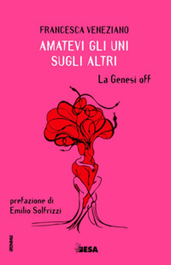 Amatevi gli uni sugli altri. La Genesi off - Librerie.coop
