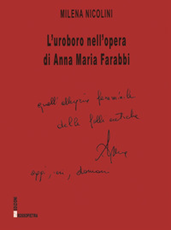 L'uroboro nell'opera di Anna Maria Farabbi - Librerie.coop L'uroboro nell'opera di Anna Maria Farabbi - Librerie.coop