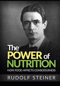 The power of nutrition. How food affects consciousness - Librerie.coop The power of nutrition. How food affects consciousness - Librerie.coop