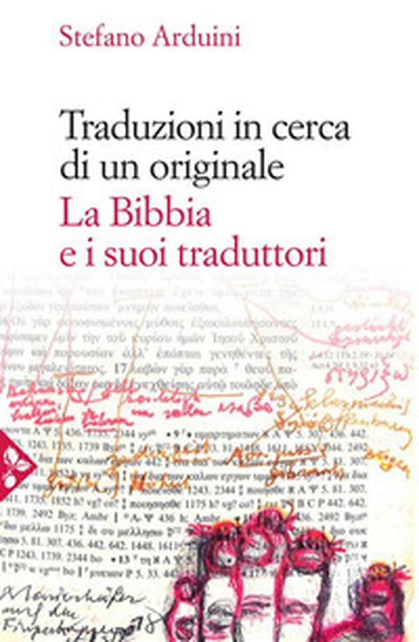 Traduzioni in cerca di un originale. La Bibbia e i suoi traduttori - Librerie.coop Traduzioni in cerca di un originale. La Bibbia e i suoi traduttori - Librerie.coop