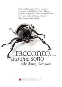 Racconto... dunque sono. Undici donne, dieci storie - Librerie.coop