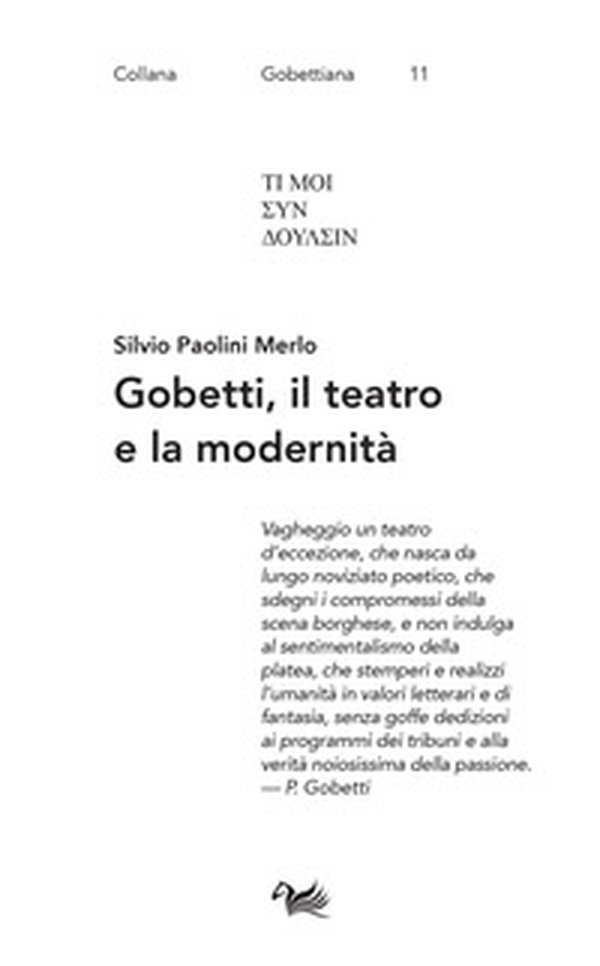 Gobetti, il teatro e la modernità - Librerie.coop Gobetti, il teatro e la modernità - Librerie.coop