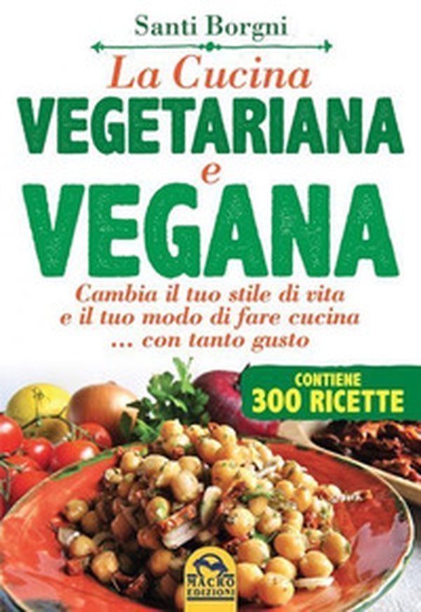 La cucina vegetariana e vegana - Librerie.coop La cucina vegetariana e vegana - Librerie.coop