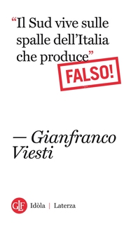 "Il Sud vive sulle spalle dell'Italia che produce" Falso! - Librerie.coop