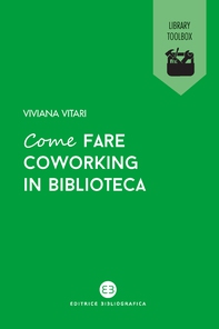 Come fare coworking in biblioteca - Librerie.coop Come fare coworking in biblioteca - Librerie.coop