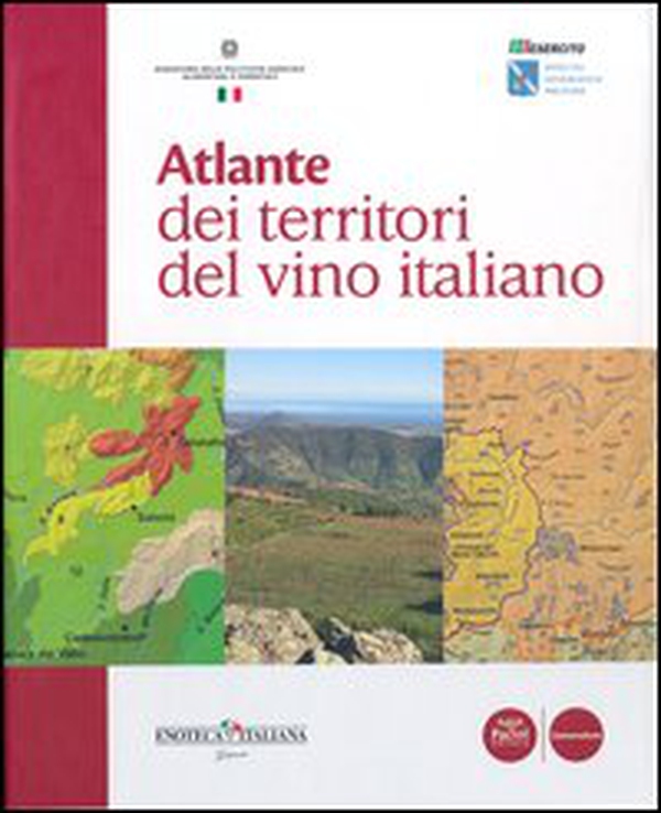 Atlante dei territori del vino italiano - Librerie.coop Atlante dei territori del vino italiano - Librerie.coop