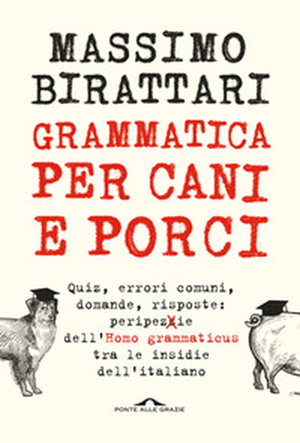 Grammatica per cani e porci - Librerie.coop Grammatica per cani e porci - Librerie.coop