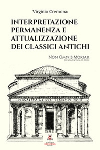 Interpretazione, permanenza e attualizzazione dei classici antichi - Librerie.coop