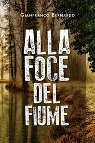 Alla foce del fiume - Librerie.coop