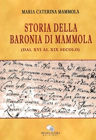Storia della Baronia di Mammola (dal XVI al XIX secolo) - Librerie.coop