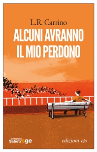 Alcuni avranno il mio perdono - Librerie.coop