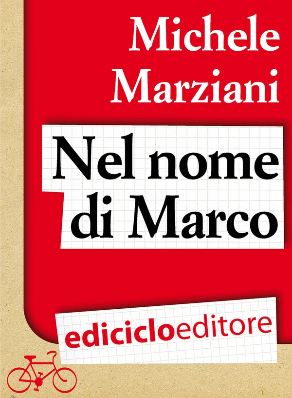 Nel nome di Marco - Librerie.coop Nel nome di Marco - Librerie.coop