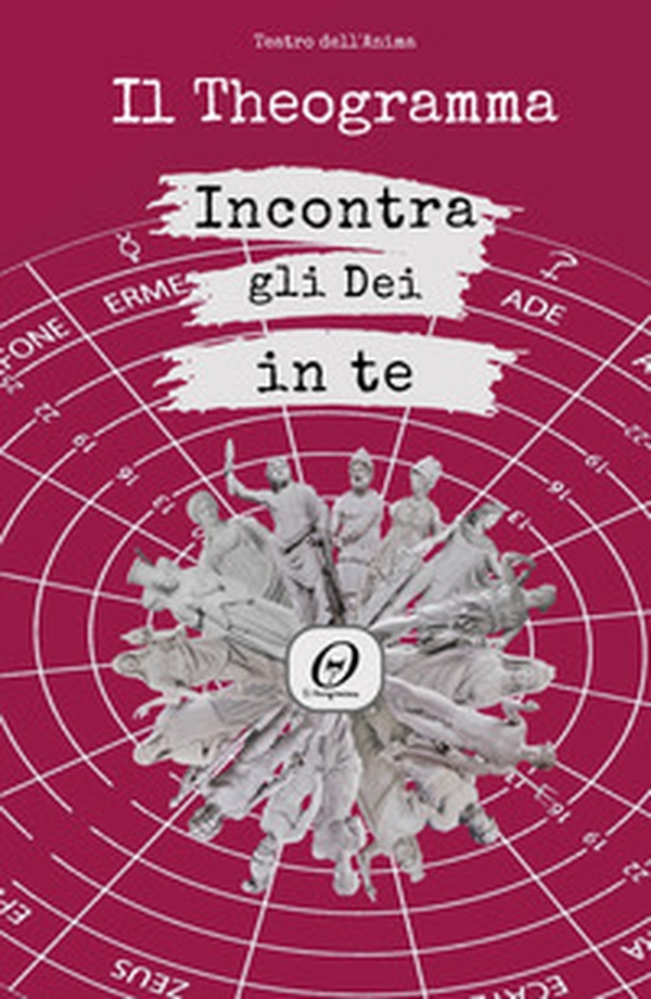 Il theogramma. Incontri gli dei in te - Librerie.coop Il theogramma. Incontri gli dei in te - Librerie.coop