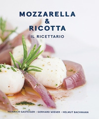Mozzarella & ricotta. Il ricettario - Librerie.coop