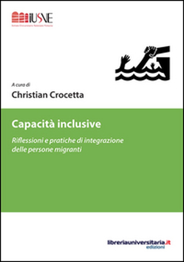 Capacità inclusive. Riflessioni e pratiche di integrazione delle persone migranti - Librerie.coop Capacità inclusive. Riflessioni e pratiche di integrazione delle persone migranti - Librerie.coop