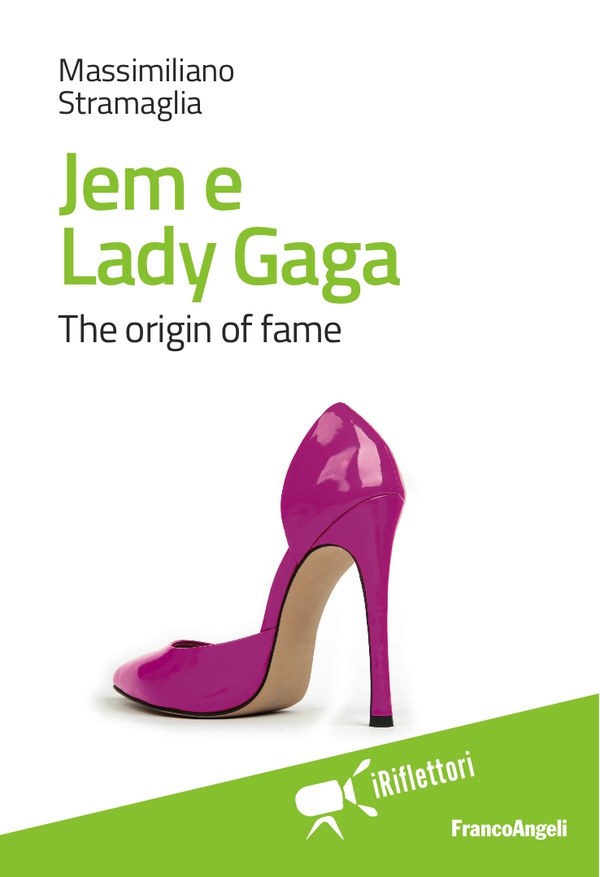Jem e Lady Gaga. The origin of fame - Librerie.coop Jem e Lady Gaga. The origin of fame - Librerie.coop