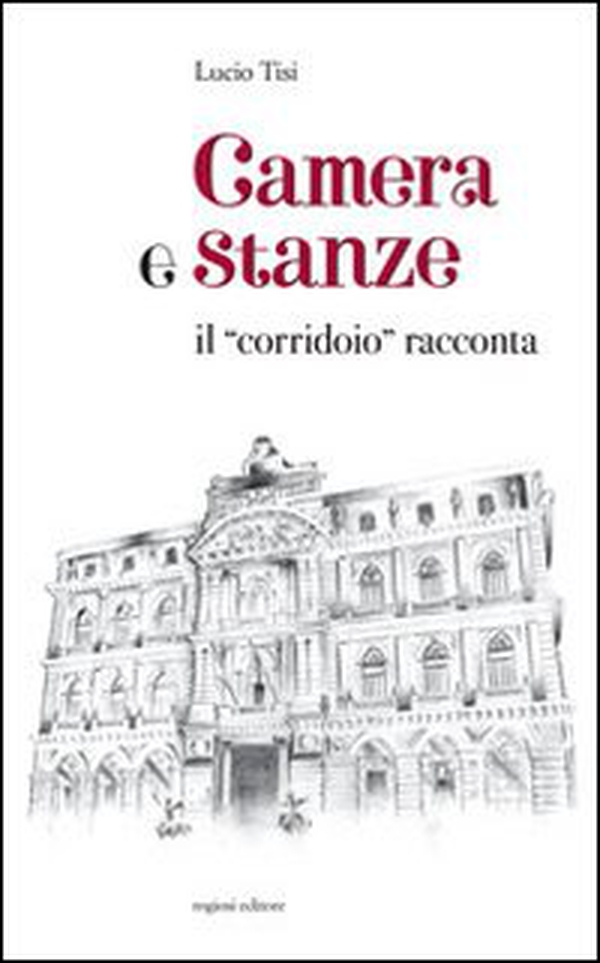 Camera e stanze. Il corridoio racconta - Librerie.coop