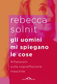 Gli uomini mi spiegano le cose - Librerie.coop Gli uomini mi spiegano le cose - Librerie.coop