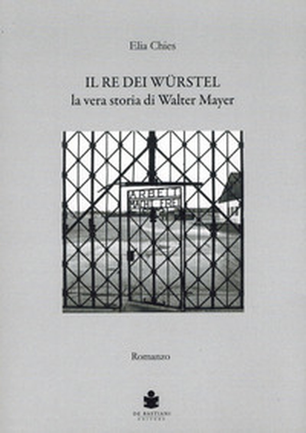 Il re del wuerstel. La vera storia di Walter Mayer - Librerie.coop Il re del wuerstel. La vera storia di Walter Mayer - Librerie.coop