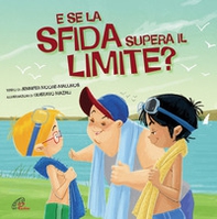 E se la sfida supera il limite? - Librerie.coop E se la sfida supera il limite? - Librerie.coop