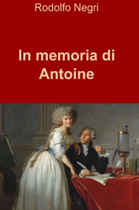 In memoria di Antoine - Librerie.coop