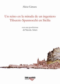 Un reino en la mirada de un ingeniero tiburzio spannocchi en sicilia - Librerie.coop