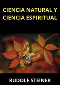Ciencia natural y ciencia espiritual - Librerie.coop Ciencia natural y ciencia espiritual - Librerie.coop