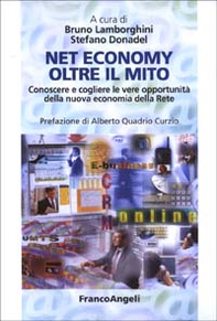 Net economy oltre il mito. Conoscere e cogliere le vere opportunità della nuova economia della rete - Librerie.coop