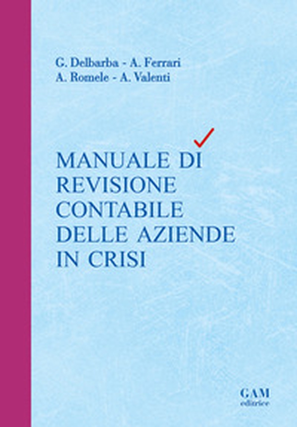 Manuale di revisione contabile delle aziende in crisi - Librerie.coop