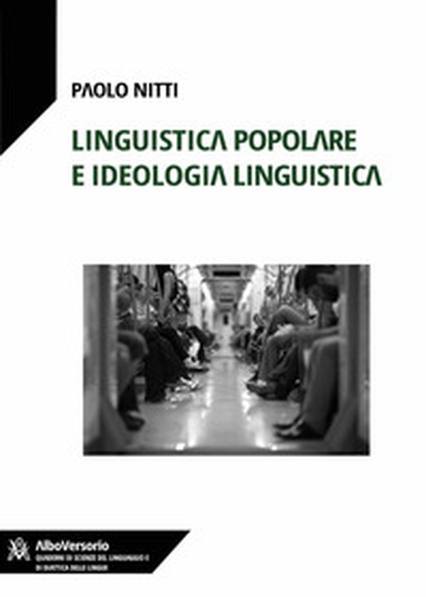 Linguistica popolare e ideologia linguistica - Librerie.coop Linguistica popolare e ideologia linguistica - Librerie.coop