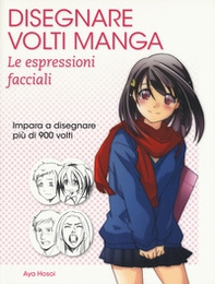Disegnare volti manga. Le espressioni facciali - Librerie.coop