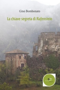 La chiave segreta di Rafenstein - Librerie.coop