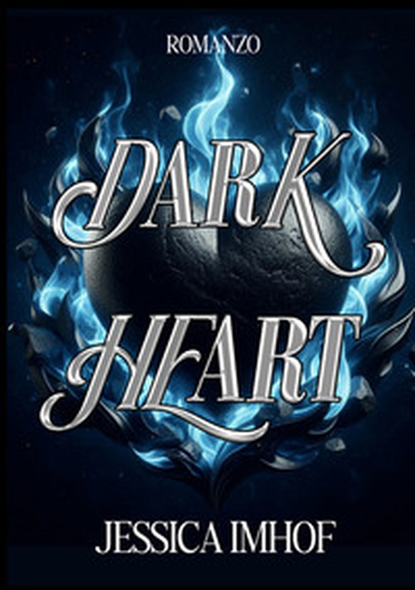 Dark heart. Ediz. italiana - Librerie.coop Dark heart. Ediz. italiana - Librerie.coop