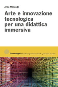 Arte e innovazione tecnologica per una didattica immersiva - Librerie.coop