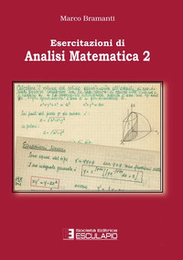 Esercitazioni di analisi matematica 2 - Librerie.coop Esercitazioni di analisi matematica 2 - Librerie.coop