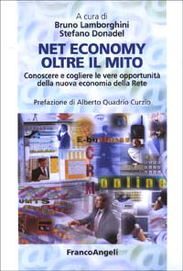 Net economy oltre il mito. Conoscere e cogliere le vere opportunità della nuova economia della rete - Librerie.coop