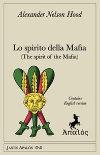 Lo spirito della mafia-The spirit of the mafia - Librerie.coop