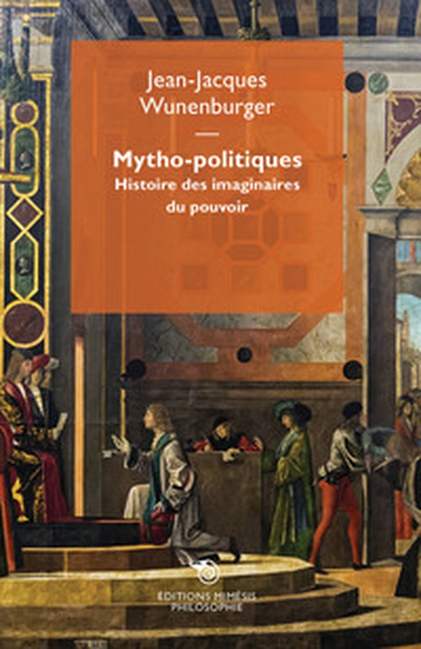 Mytho-politiques. Histoire des imaginaires du pouvoir - Librerie.coop Mytho-politiques. Histoire des imaginaires du pouvoir - Librerie.coop