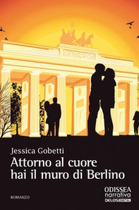 Attorno al cuore hai il muro di Berlino - Librerie.coop