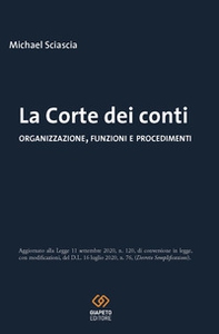 La Corte dei conti. Organizzazione, funzioni e procedimenti - Librerie.coop