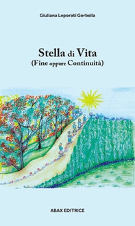Stella di vita. Fine oppure continuità - Librerie.coop