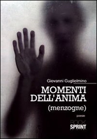 Momenti dell'anima (menzogne) - Librerie.coop Momenti dell'anima (menzogne) - Librerie.coop